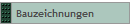 Bauzeichnungen